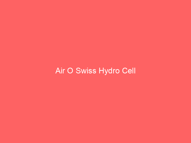 Air O Swiss Hydro Cell