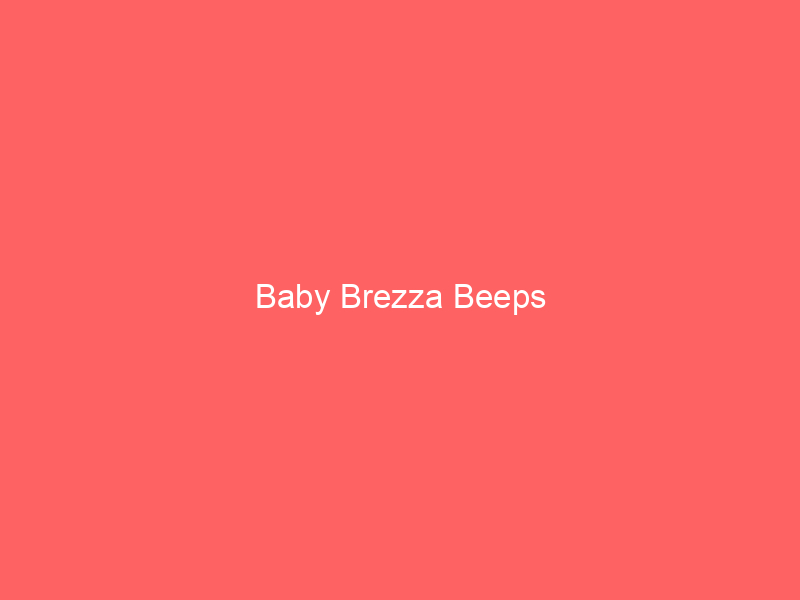 Baby Brezza Beeps