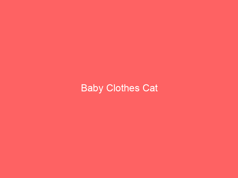 Baby Clothes Cat