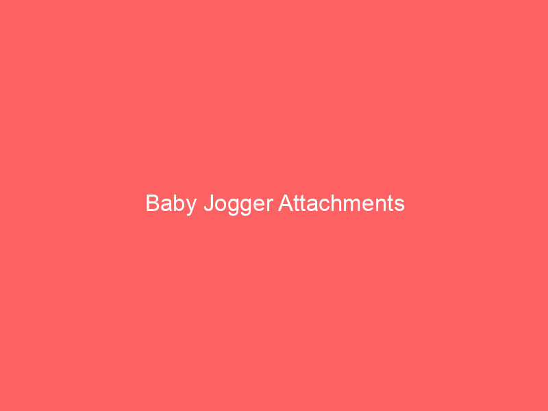 Baby Jogger Attachments