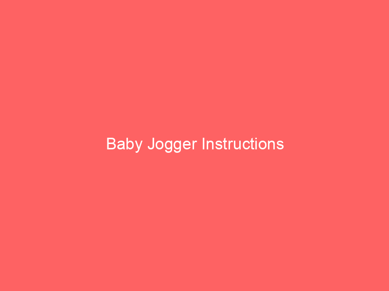 Baby Jogger Instructions