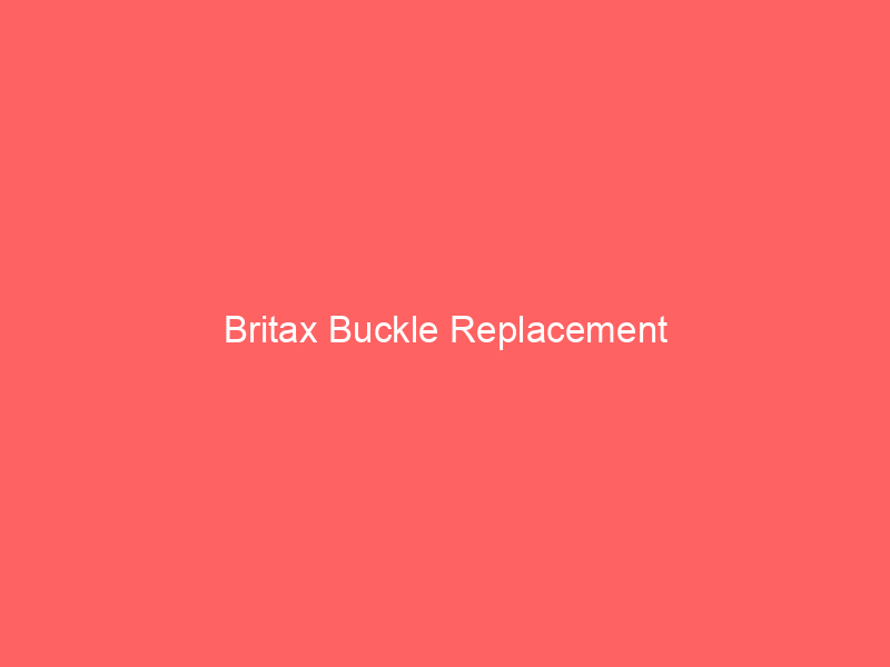 Britax Buckle Replacement
