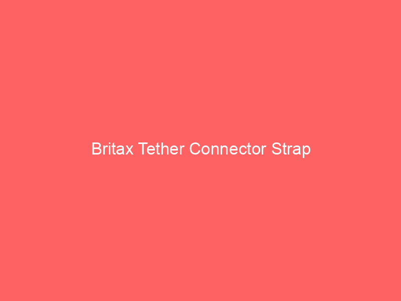 Britax Tether Connector Strap