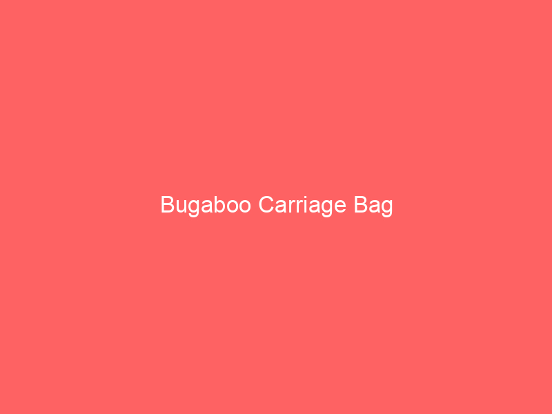 Bugaboo Carriage Bag