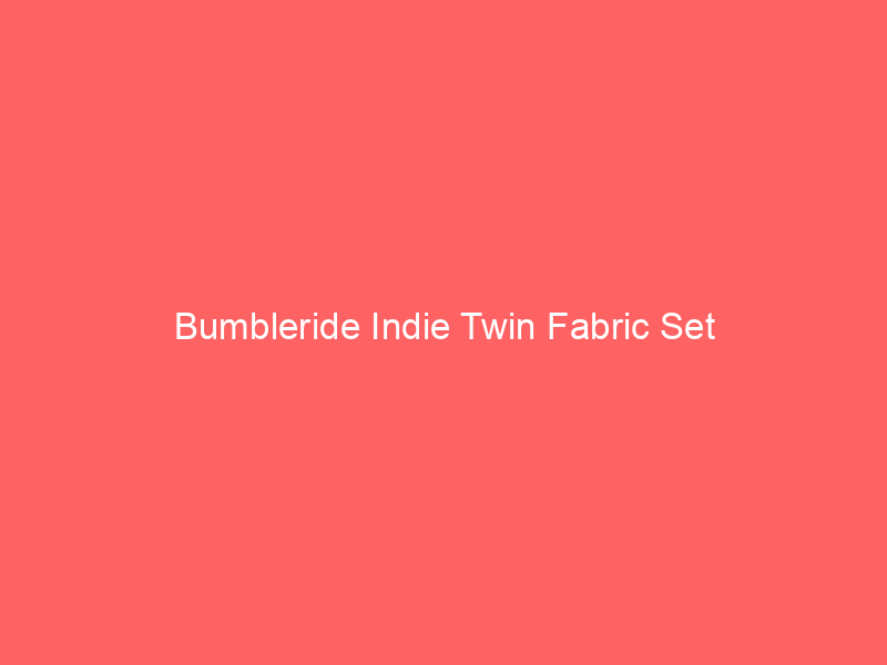 Bumbleride Indie Twin Fabric Set