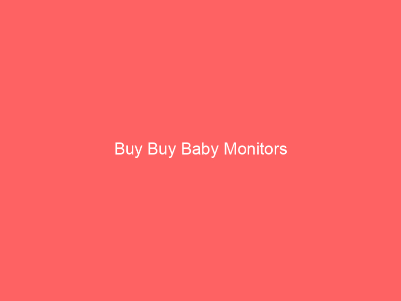 Buy Buy Baby Monitors