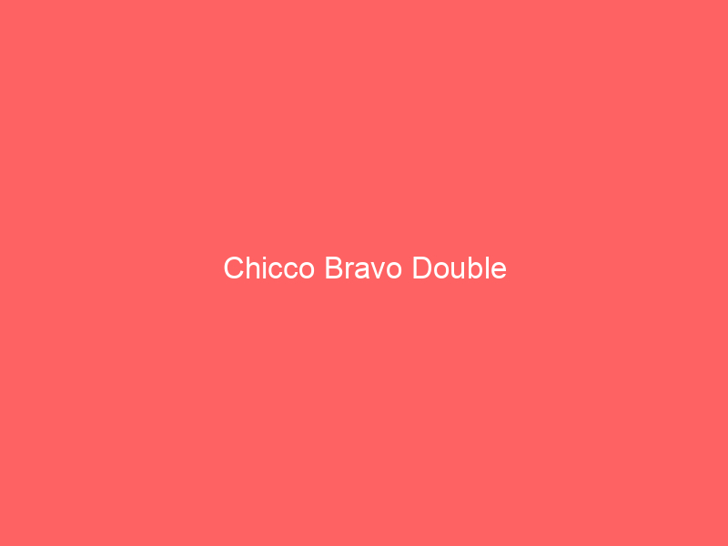 Chicco Bravo Double