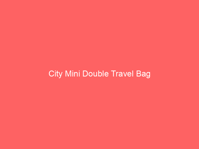 City Mini Double Travel Bag