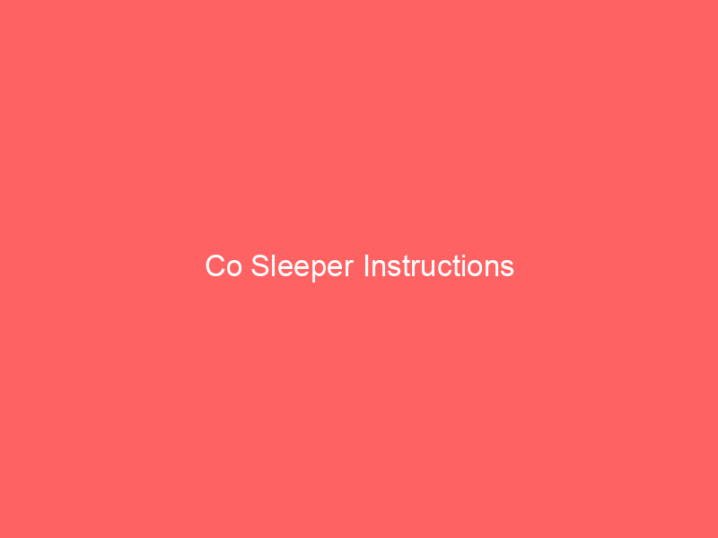 Co Sleeper Instructions
