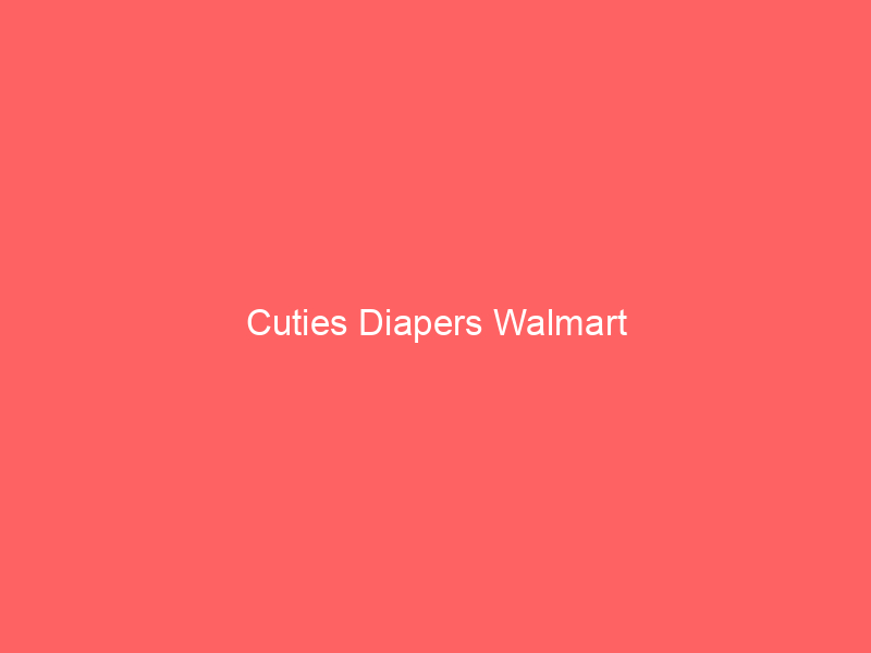 Cuties Diapers Walmart