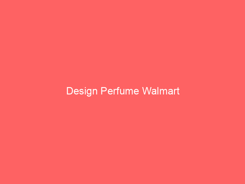 Design Perfume Walmart