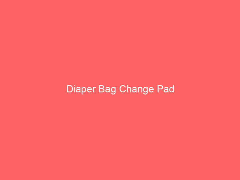 Diaper Bag Change Pad