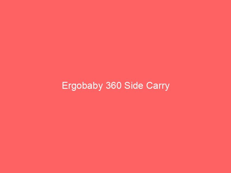 Ergobaby 360 Side Carry