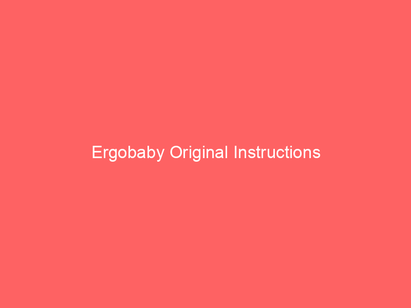Ergobaby Original Instructions