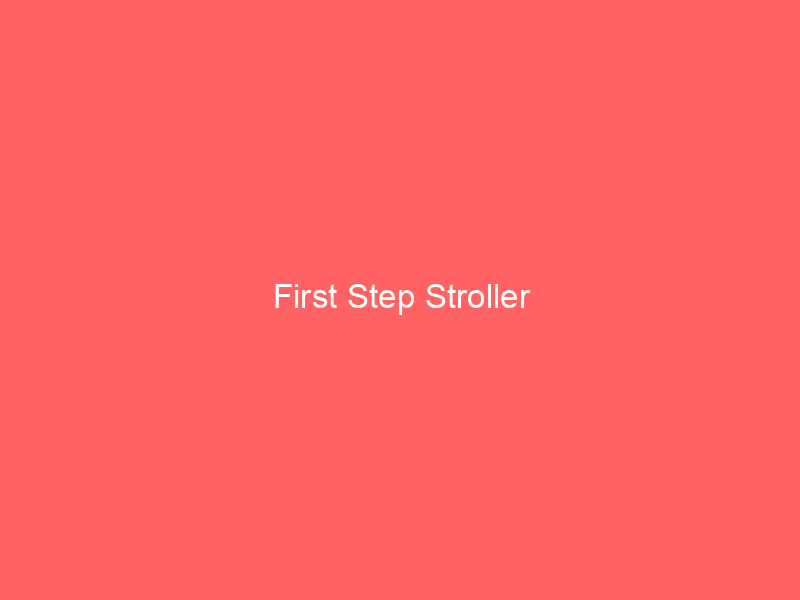 First Step Stroller