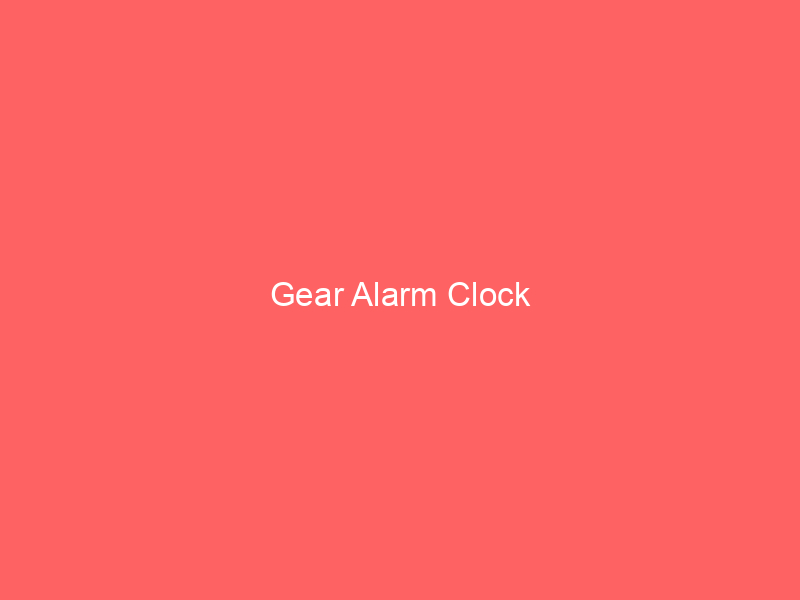 Gear Alarm Clock