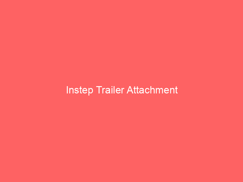 Instep Trailer Attachment