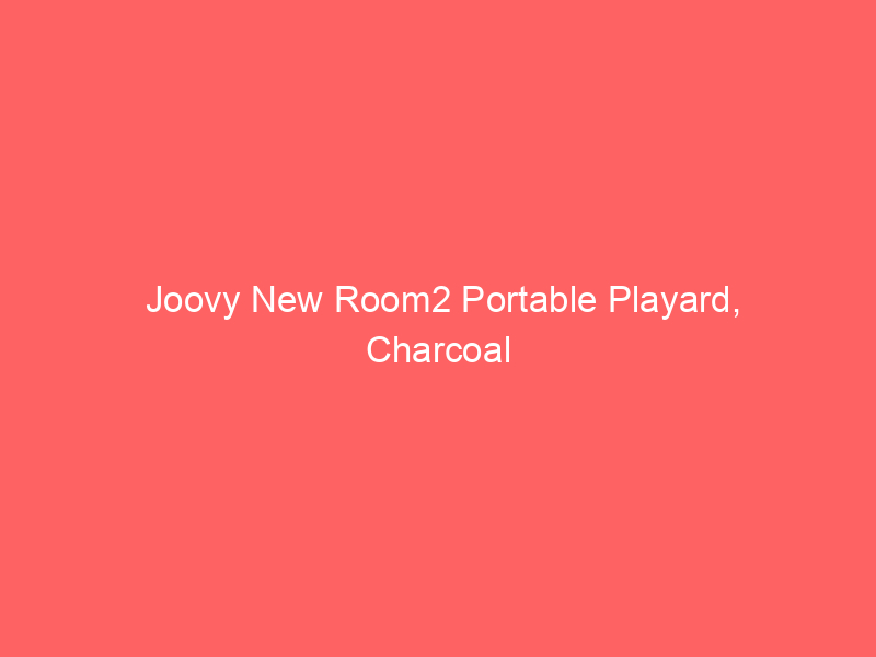 Joovy New Room2 Portable Playard, Charcoal
