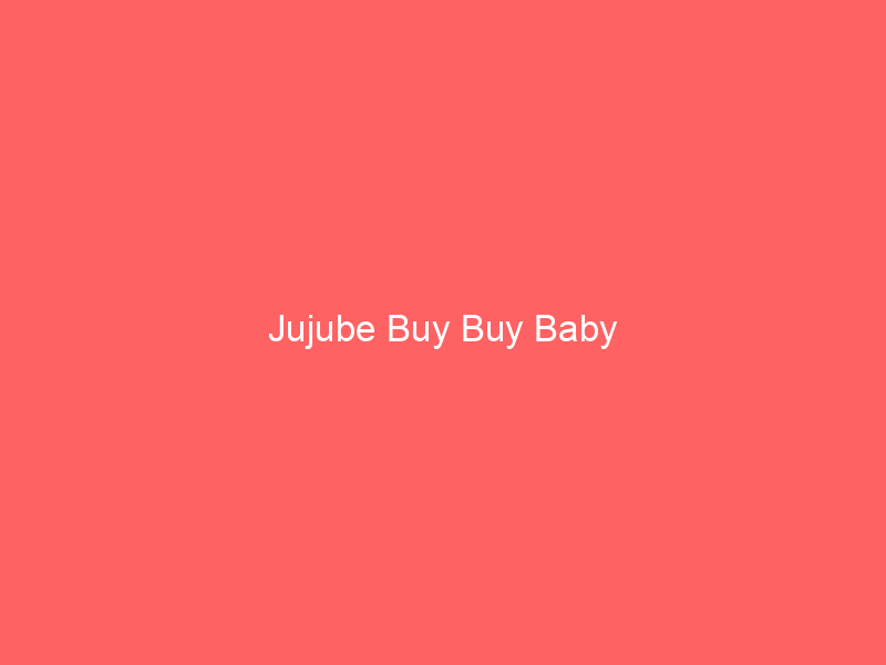 Jujube Buy Buy Baby