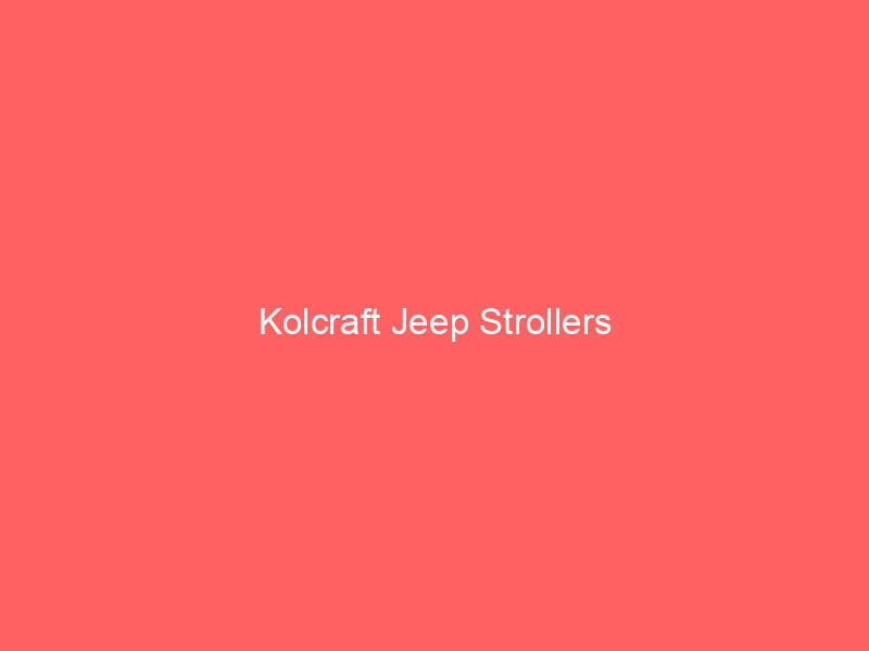 Kolcraft Jeep Strollers