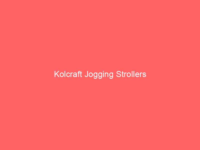 Kolcraft Jogging Strollers