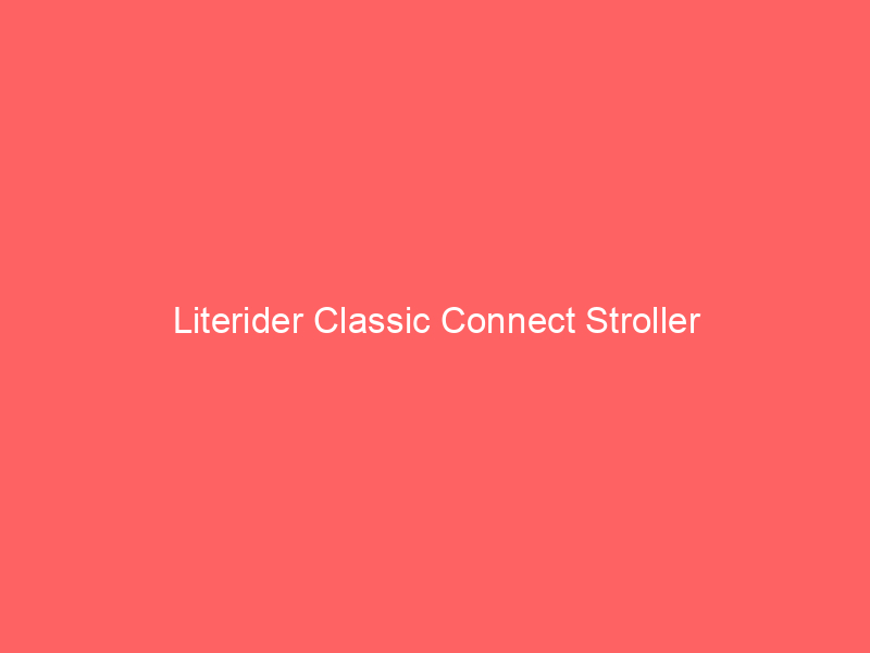Literider Classic Connect Stroller