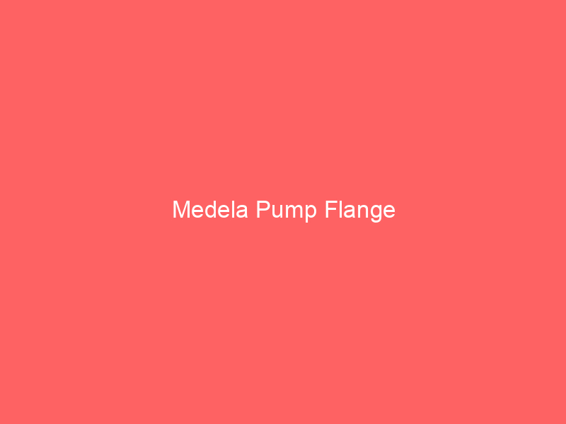 Medela Pump Flange