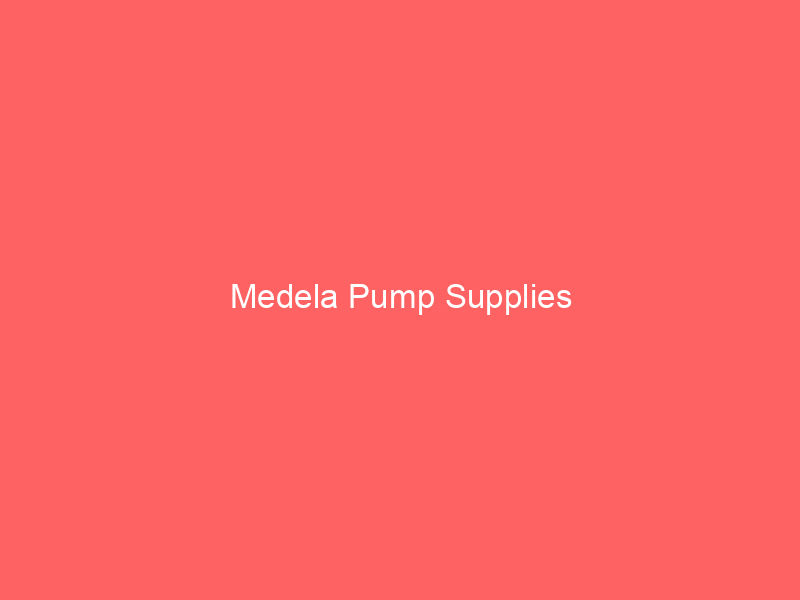 Medela Pump Supplies
