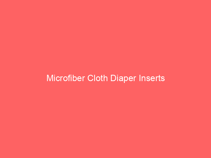 Microfiber Cloth Diaper Inserts