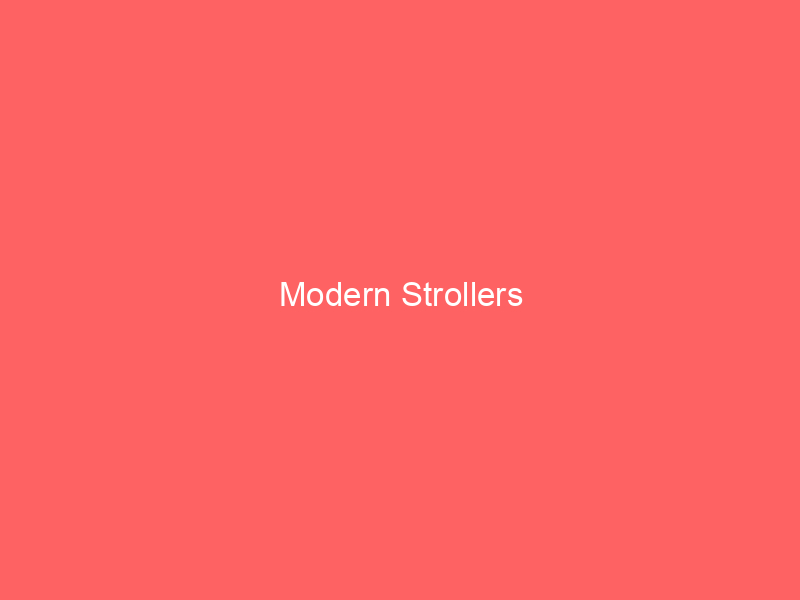 Modern Strollers