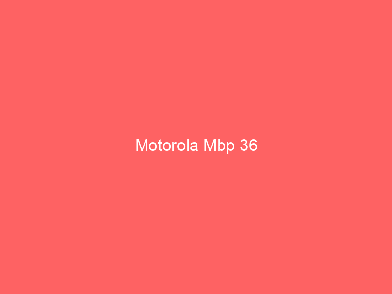 Motorola Mbp 36