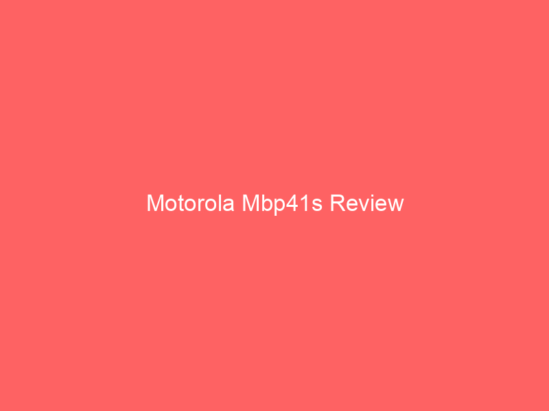 Motorola Mbp41s Review