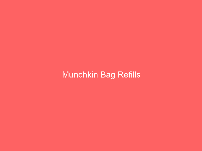 Munchkin Bag Refills