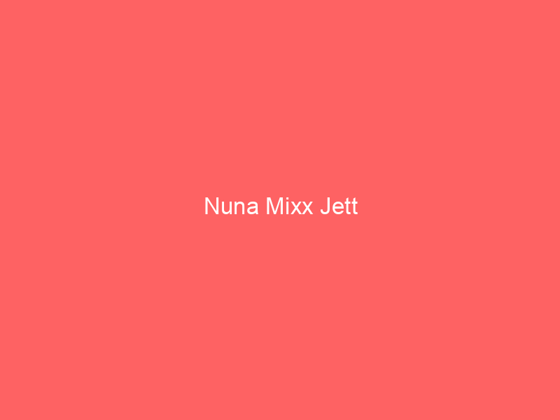 Nuna Mixx Jett