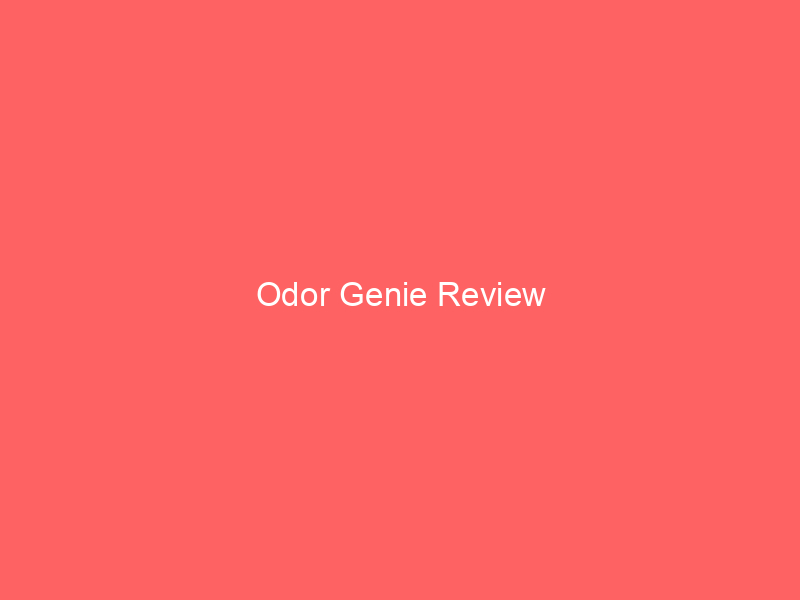 Odor Genie Review