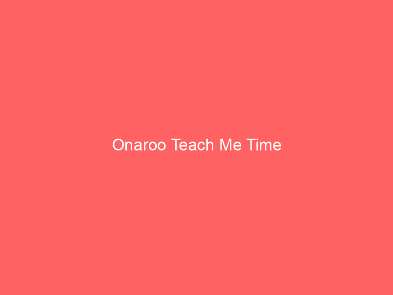 Onaroo Teach Me Time