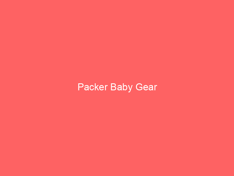 Packer Baby Gear