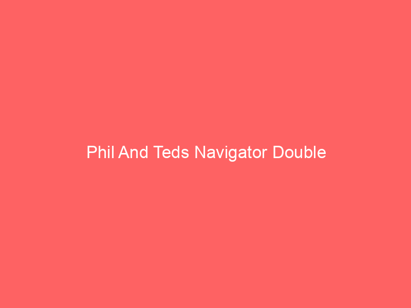 Phil And Teds Navigator Double