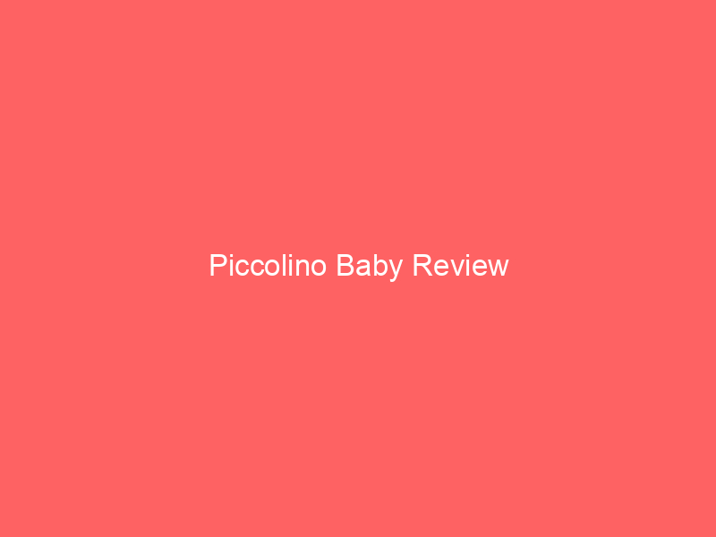 Piccolino Baby Review