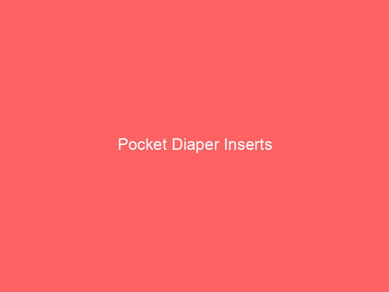 Pocket Diaper Inserts