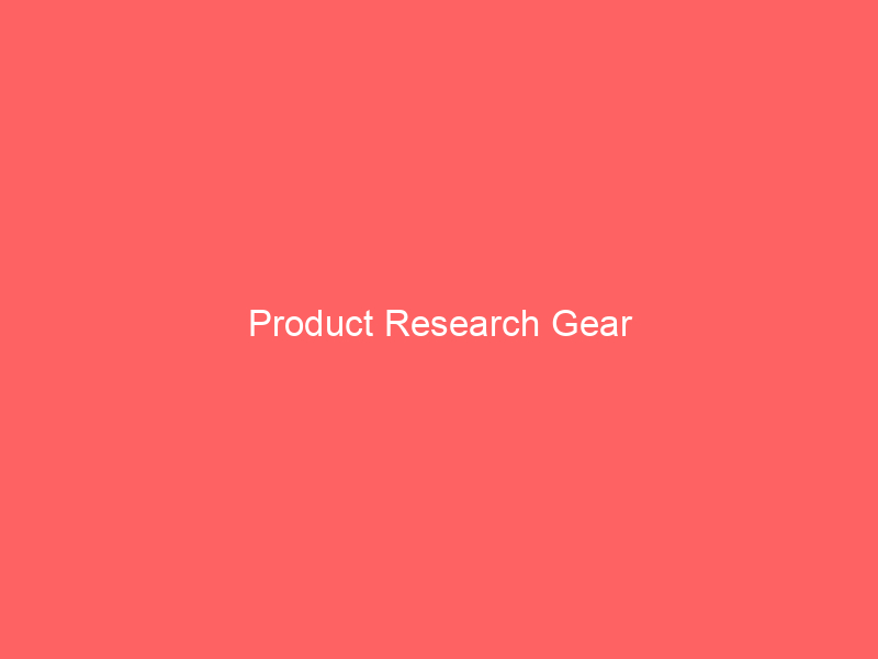 Product Research Gear