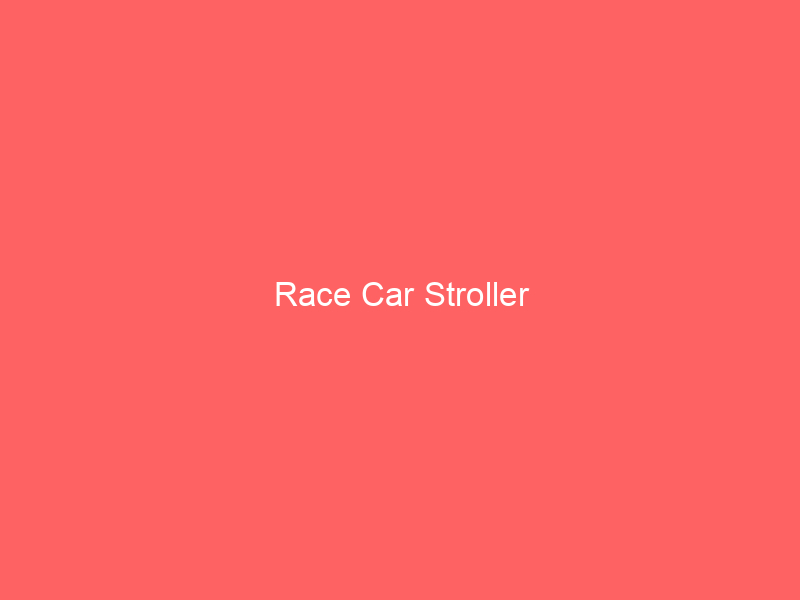 Race Car Stroller