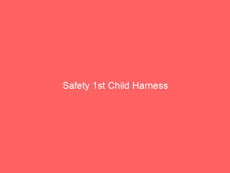 Safety 1st Child Harness