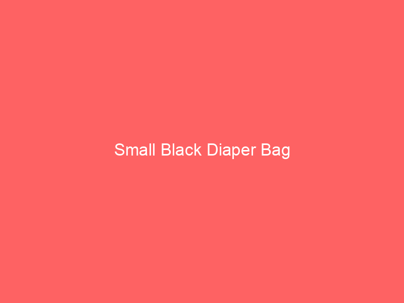 Small Black Diaper Bag