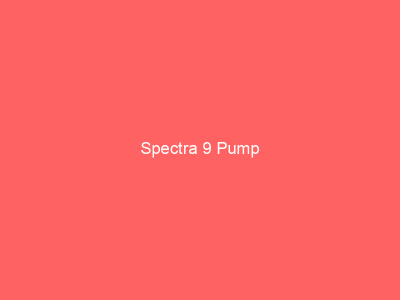 Spectra 9 Pump
