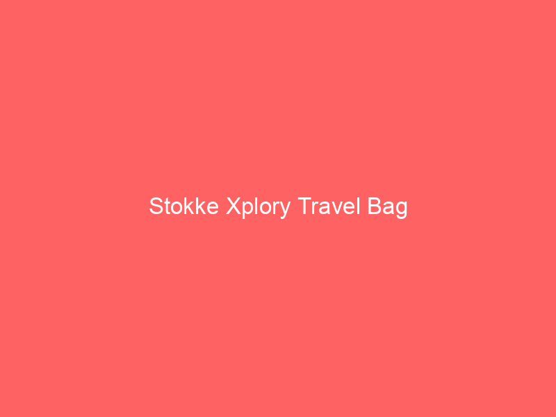 Stokke Xplory Travel Bag