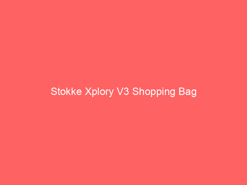 Stokke Xplory V3 Shopping Bag