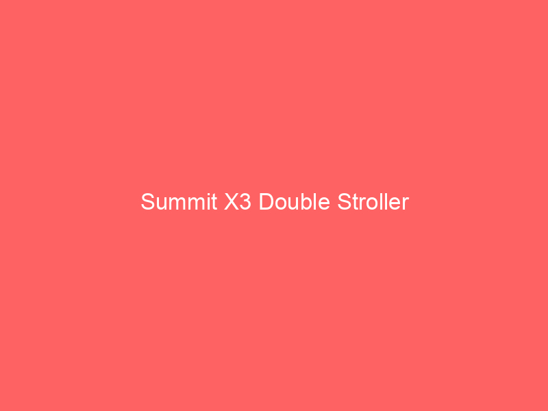 Summit X3 Double Stroller