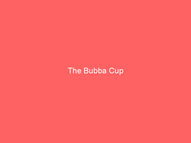 The Bubba Cup