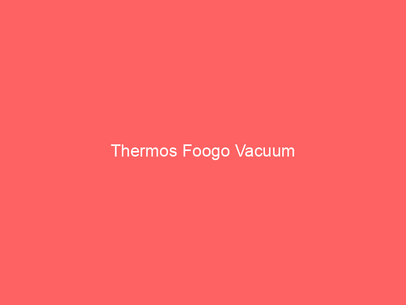 Thermos Foogo Vacuum